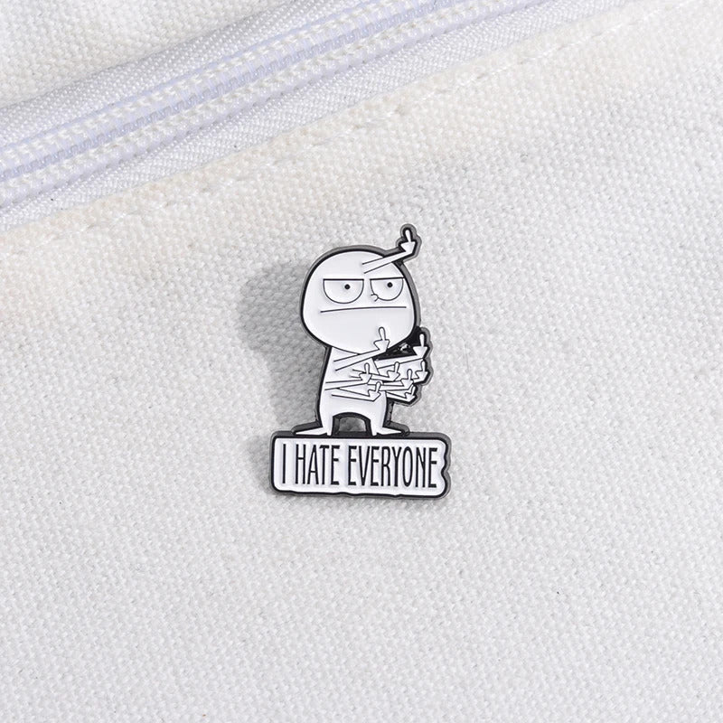 I Hate Everyone Brooch Enamel Pins Funny Creative Character Brooches for Backpack Jacket Lapel Badge Fashion Jewelry Accessories