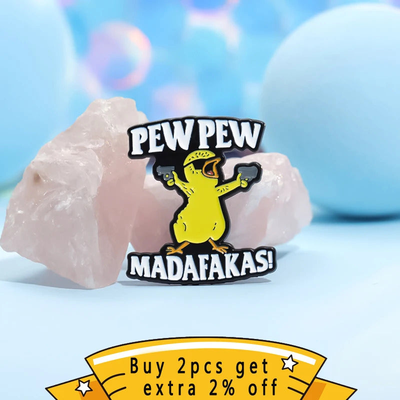 Pew Pew Madafakas Brooches Yellow Cool Chick Clothes Backpack Enamel Pins Collar Lapel Badge Cartoon Wholesale Of Jewelry Gift