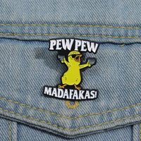 Pew Pew Madafakas Brooches Yellow Cool Chick Clothes Backpack Enamel Pins Collar Lapel Badge Cartoon Wholesale Of Jewelry Gift