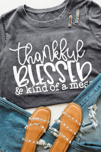 Gray Thankful Blessed & Kind of a Mess Graphic Tee