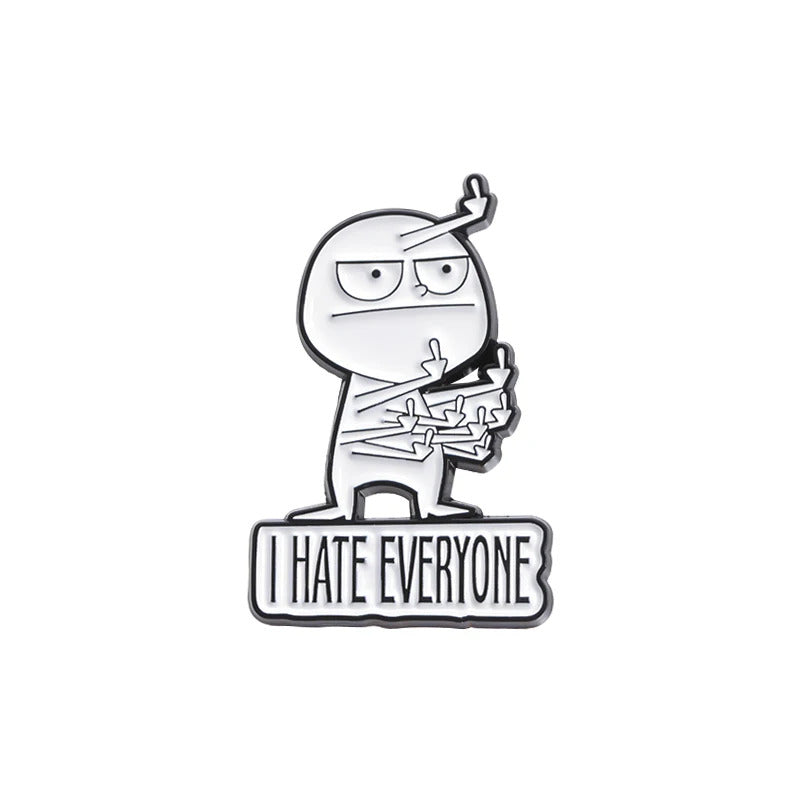 I Hate Everyone Brooch Enamel Pins Funny Creative Character Brooches for Backpack Jacket Lapel Badge Fashion Jewelry Accessories