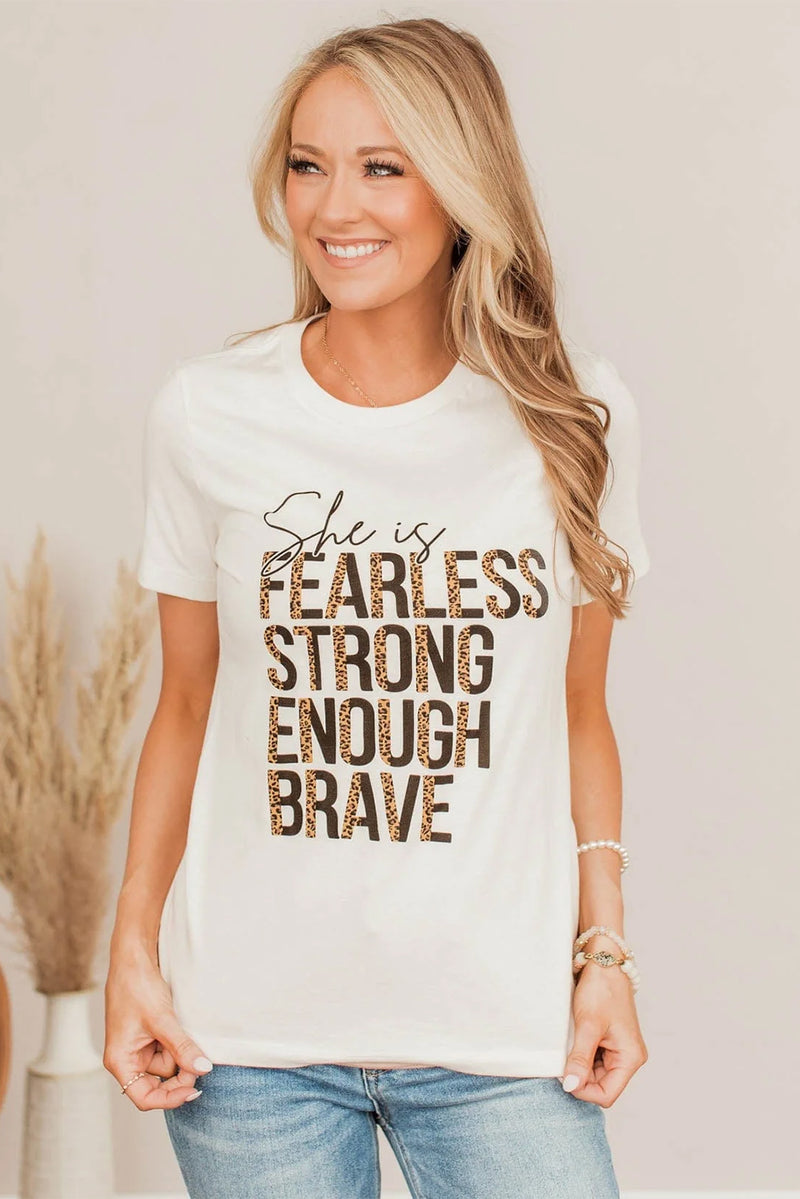 White She is FEARLESS STRONG ENOUGH BRAVE Graphic Tee