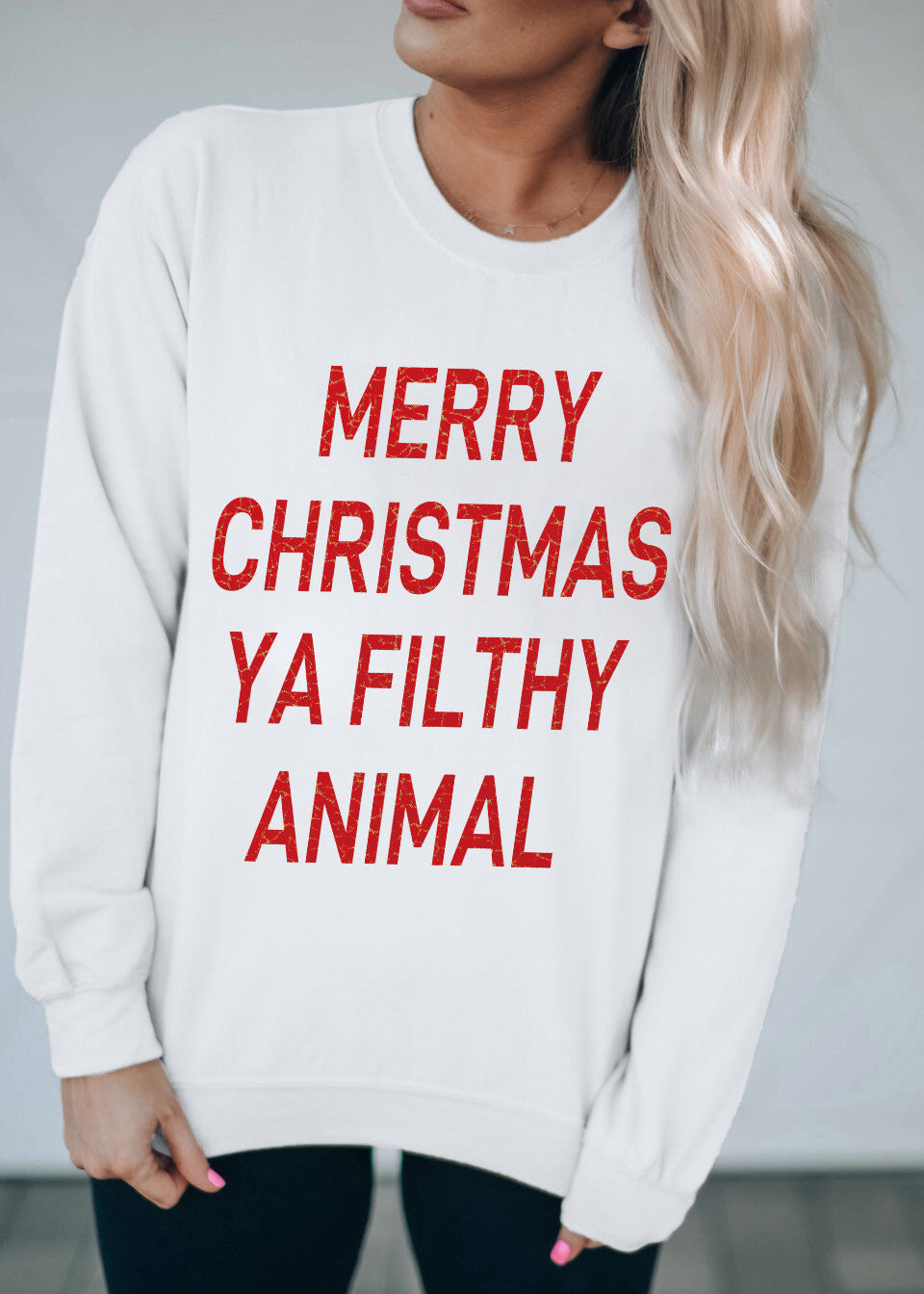 White Merry Christmas Ya Filthy Animal Graphic Sweatshirt