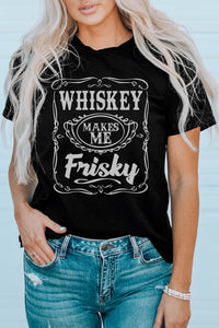 Black WHISKEY Makes Me Frisky Print Graphic Tee