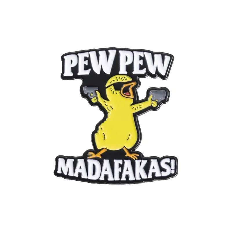 Pew Pew Madafakas Brooches Yellow Cool Chick Clothes Backpack Enamel Pins Collar Lapel Badge Cartoon Wholesale Of Jewelry Gift