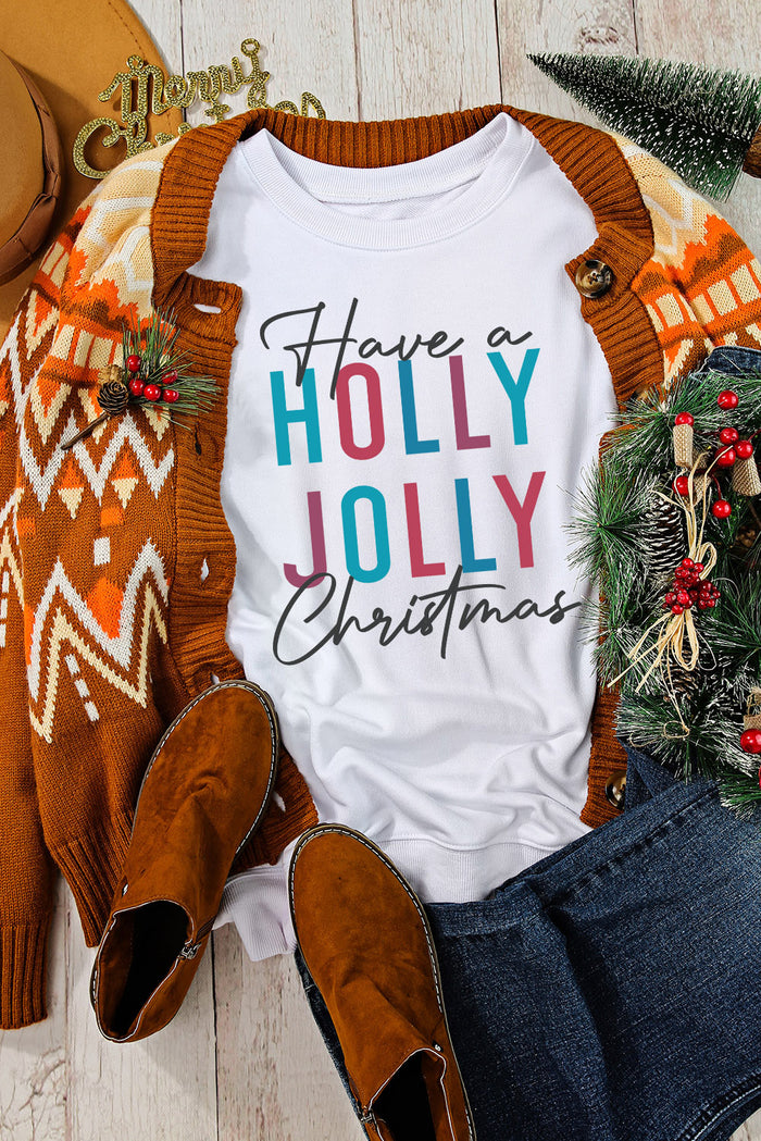 White Have a HOLLY JOLLY Christmas Pullover Sweatshirt