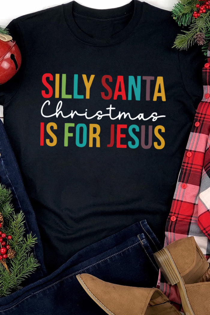 Black Silly Santa Christmas is For Jesus Graphic T Shirt