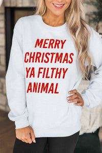 White Merry Christmas Ya Filthy Animal Graphic Sweatshirt