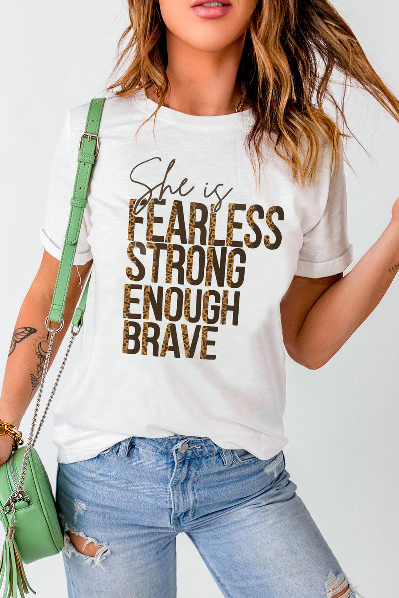 White She is FEARLESS STRONG ENOUGH BRAVE Graphic Tee